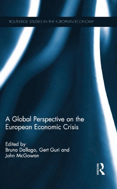 John McGowan, Gert Guri, Bruno Dallago - Global Perspective on the European Economic Crisis, E-bok