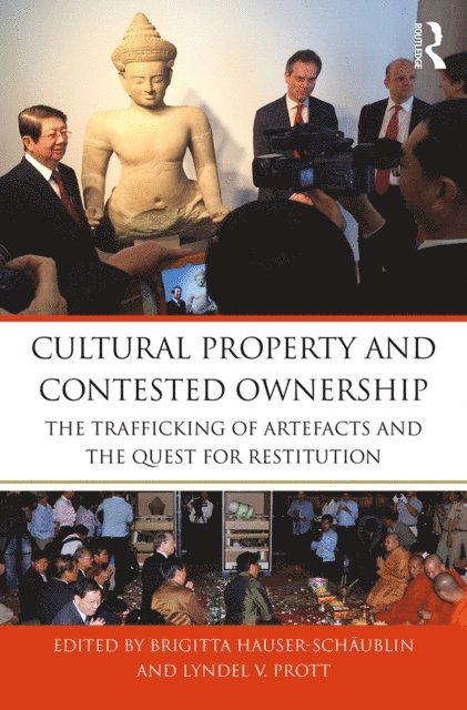 Lyndel V. Prott, Brigitta Hauser-Schaublin - Cultural Property and Contested Ownership, E-bok