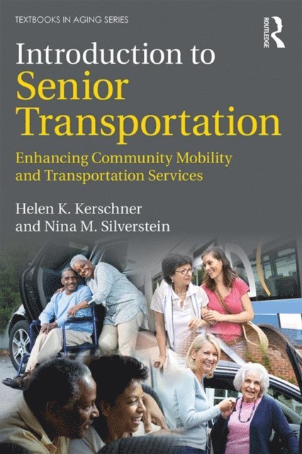 Nina M. Silverstein, Helen K. Kerschner - Introduction to Senior Transportation, E-bok