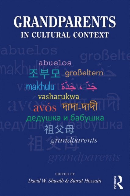 Ziarat Hossain, David W. Shwalb - Grandparents in Cultural Context, E-bok