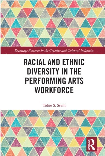 Tobie S. Stein - Racial and Ethnic Diversity in the Performing Arts Workforce, E-bok