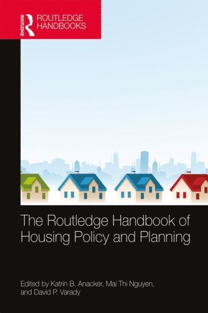 David P. Varady, Mai Thi Nguyen, Katrin B. Anacker - Routledge Handbook of Housing Policy and Planning, E-bok