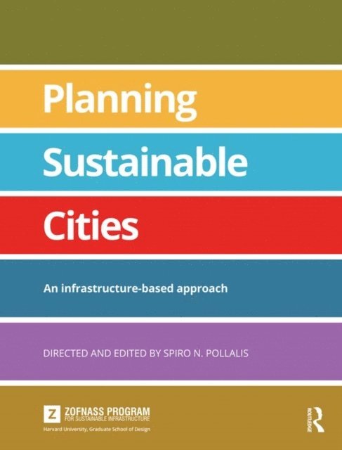 Spiro Pollalis - Planning Sustainable Cities, E-bok