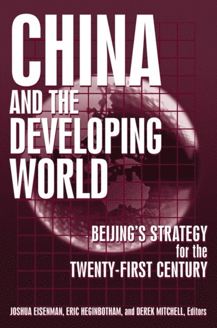 Derek Mitchell, Eric Heginbotham, Joshua Eisemann - China and the Developing World, E-bok