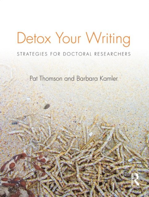 Barbara Kamler, Pat Thomson - Detox Your Writing, E-bok