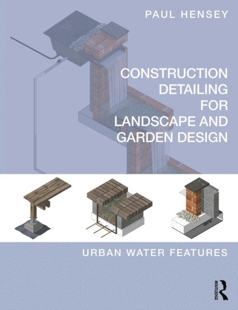 Paul Hensey - Construction Detailing for Landscape and Garden Design, E-bok. Tillgänglighet: Lägg i varukorg