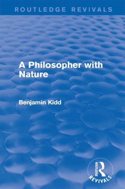 Benjamin Kidd - Philosopher with Nature, E-bok