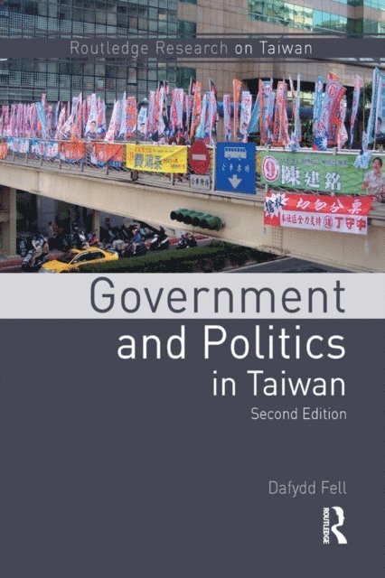 Dafydd Fell - Government and Politics in Taiwan, E-bok