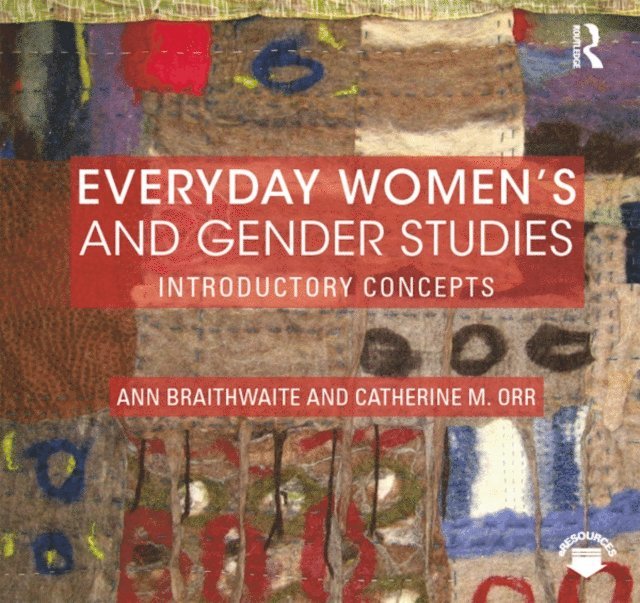 Catherine Orr, Ann Braithwaite - Everyday Women's and Gender Studies, E-bok
