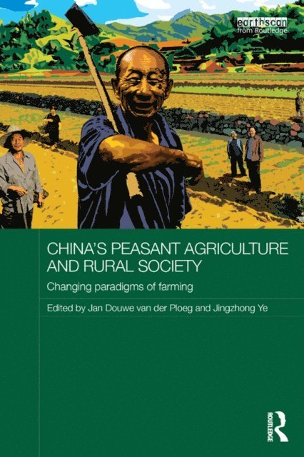 Jingzhong Ye, Jan Douwe van der Ploeg - China's Peasant Agriculture and Rural Society, E-bok
