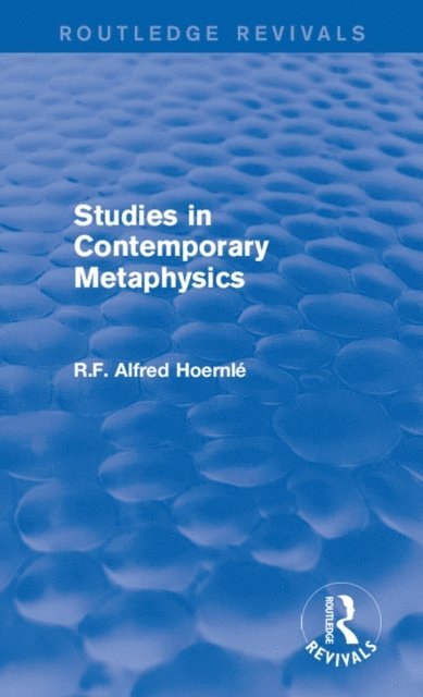 R.F. Alfred Hoernle - Studies in Contemporary Metaphysics, E-bok