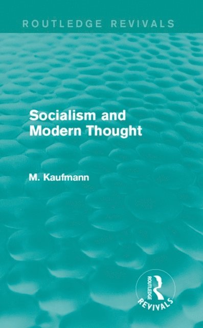 M. Kaufmann - Socialism and Modern Thought, E-bok