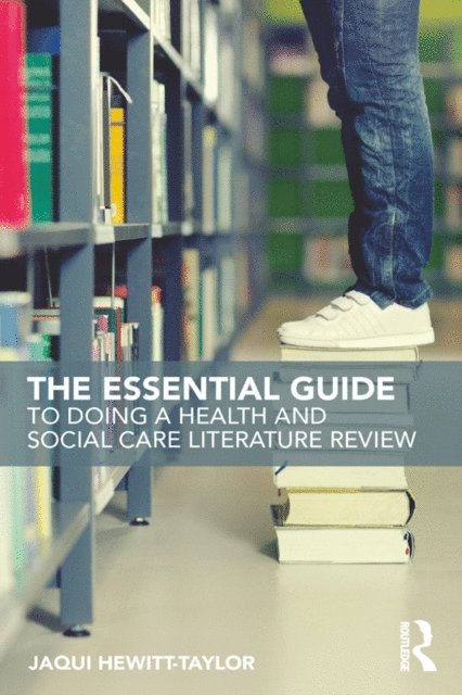 Jaqui Hewitt-Taylor - Essential Guide to Doing a Health and Social Care Literature Review, E-bok. Tillgänglighet: Lägg i varukorg