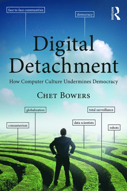 Chet A Bowers - Digital Detachment, E-bok
