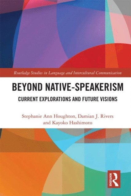 Kayoko Hashimoto, Damian J. Rivers, Stephanie Ann Houghton - Beyond Native-Speakerism, E-bok