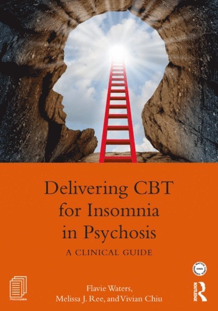 Vivian Chiu, Melissa J. Ree, Flavie Waters - Delivering CBT for Insomnia in Psychosis, E-bok