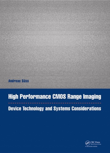 Andreas Suss - High Performance CMOS Range Imaging, E-bok
