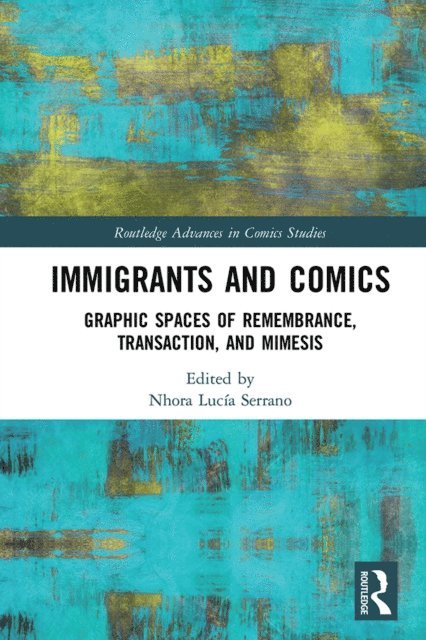 Nhora Lucia Serrano - Immigrants and Comics, E-bok
