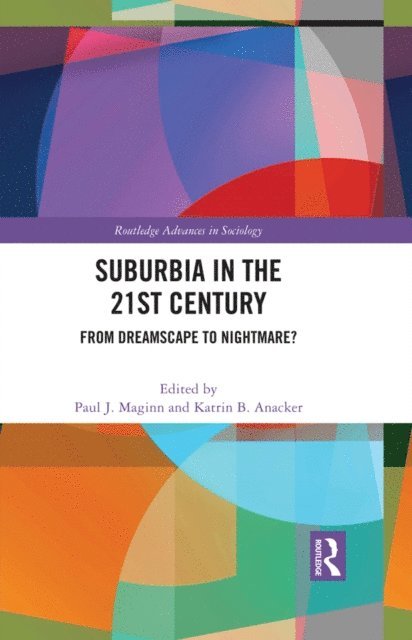 Katrin B. Anacker, Paul Maginn - Suburbia in the 21st Century, E-bok