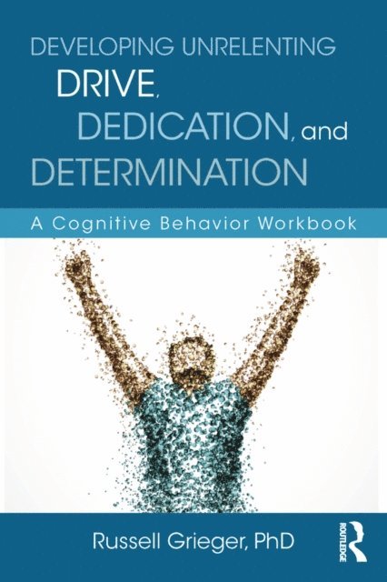 Russell Grieger - Developing Unrelenting Drive, Dedication, and Determination, E-bok. Tillgänglighet: Lägg i varukorg