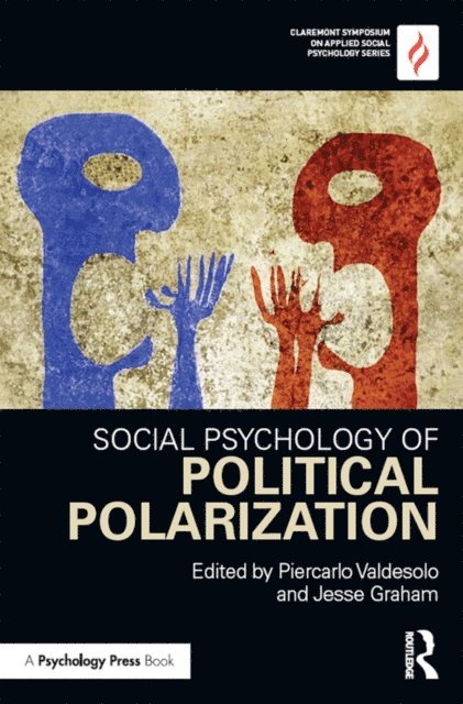 Jesse Graham, Piercarlo Valdesolo - Social Psychology of Political Polarization, E-bok