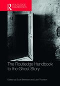 The Routledge Handbook to the Ghost Story