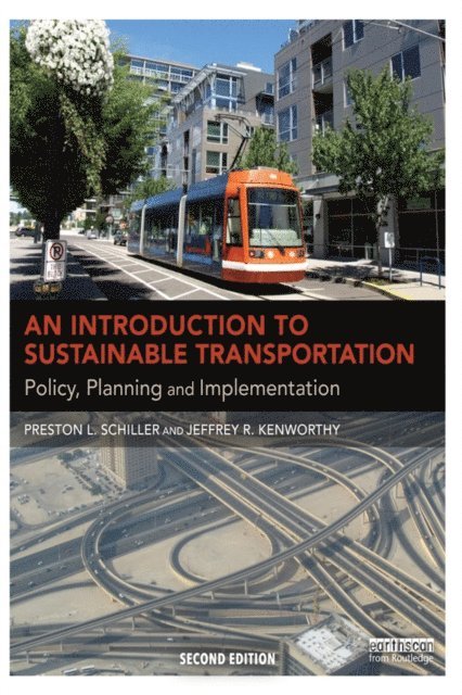Jeffrey Kenworthy, Preston L Schiller - Introduction to Sustainable Transportation, E-bok