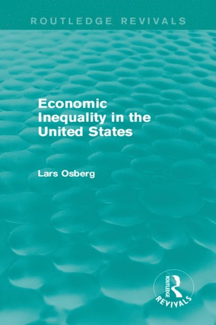 Lars Osberg - Economic Inequality in the United States, E-bok