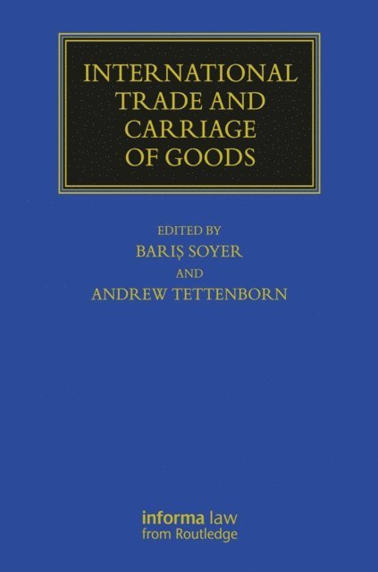 Andrew Tettenborn, Baris Soyer - International Trade and Carriage of Goods, E-bok