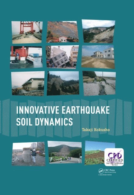 Takaji Kokusho - Innovative Earthquake Soil Dynamics, E-bok