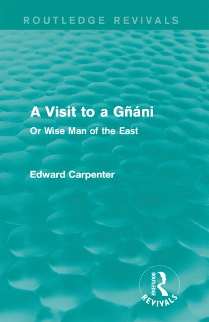 Edward Carpenter - Visit to a Gnani, E-bok