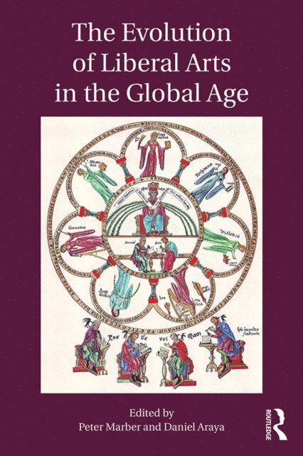 Daniel Araya, Peter Marber - Evolution of Liberal Arts in the Global Age, E-bok