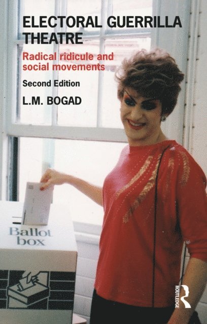 L.M. Bogad - Electoral Guerrilla Theatre, E-bok