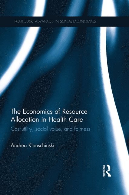 Andrea Klonschinski - Economics of Resource Allocation in Health Care, E-bok