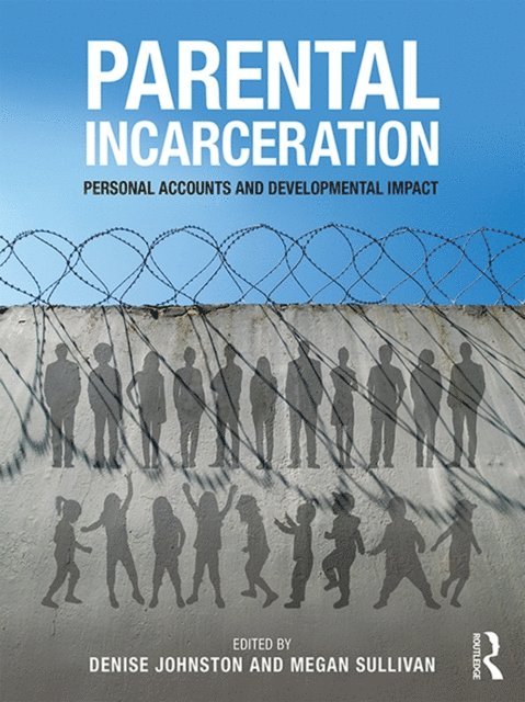 Megan Sullivan, Denise Johnston - Parental Incarceration, E-bok
