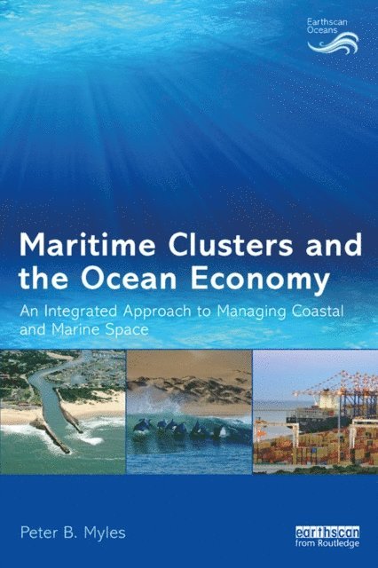 Peter B. Myles - Maritime Clusters and the Ocean Economy, E-bok