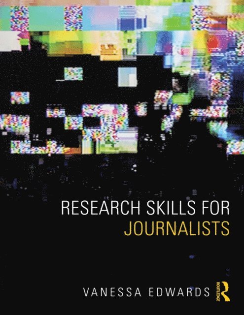 Vanessa Edwards - Research Skills for Journalists, E-bok
