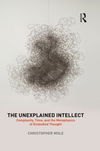 Christopher Mole - Unexplained Intellect, E-bok