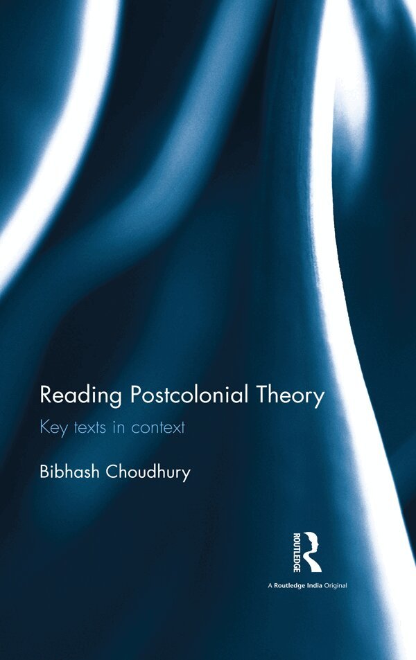 Bibhash Choudhury - Reading Postcolonial Theory, E-bok