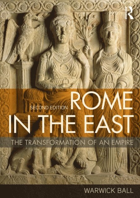 Warwick Ball - Rome in the East, E-bok