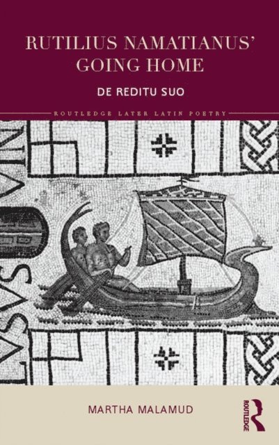 Martha Malamud - Rutilius Namatianus' Going Home, E-bok