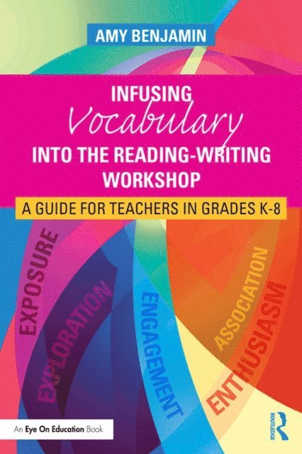 Amy Benjamin - Infusing Vocabulary Into the Reading-Writing Workshop, E-bok