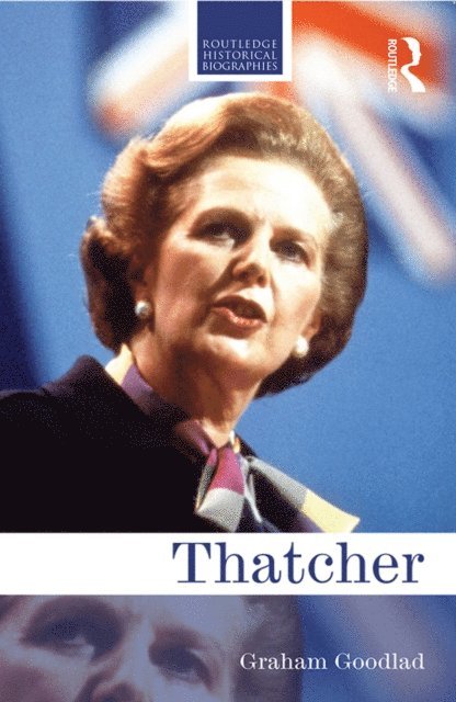 Graham Goodlad - Thatcher, E-bok