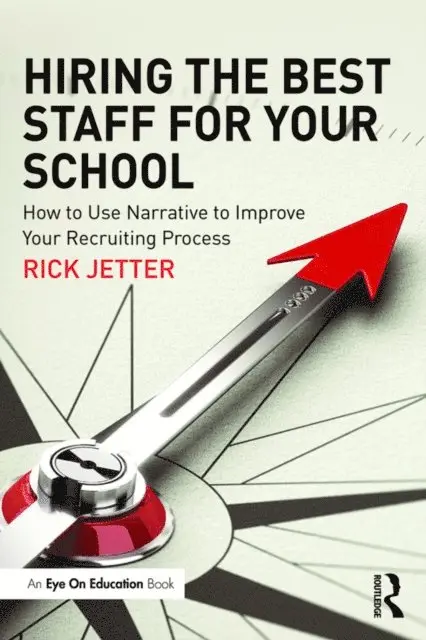 Rick Jetter - Hiring the Best Staff for Your School, E-bok. Tillgänglighet: Lägg i varukorg