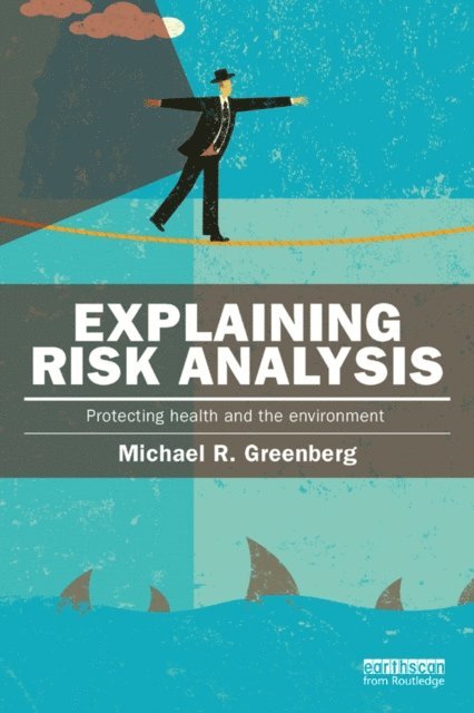 Michael Greenberg - Explaining Risk Analysis, E-bok