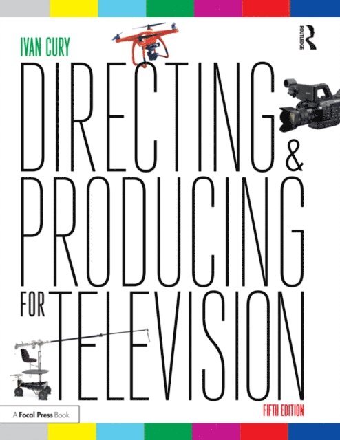 Ivan Cury - Directing and Producing for Television, E-bok. Tillgänglighet: Lägg i varukorg