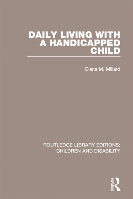 Diana M. Millard - Daily Living with a Handicapped Child, E-bok