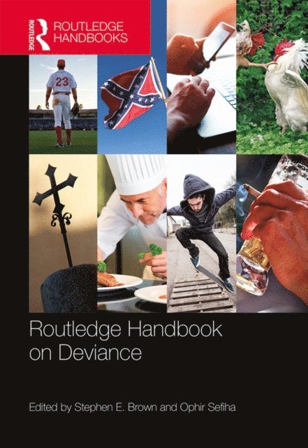 Ophir Sefiha, Stephen E. Brown - Routledge Handbook on Deviance, E-bok