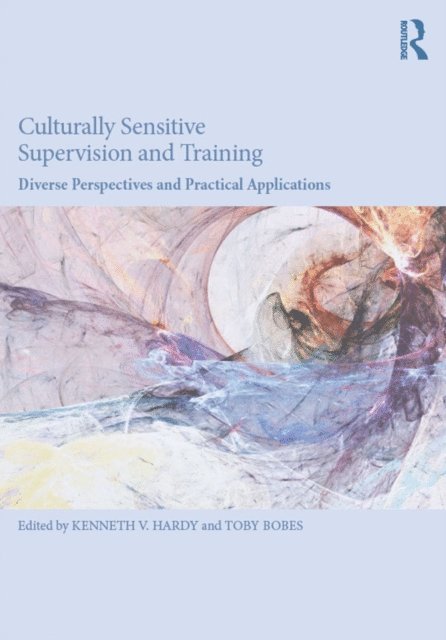 Toby Bobes, Kenneth V. Hardy - Culturally Sensitive Supervision and Training, E-bok