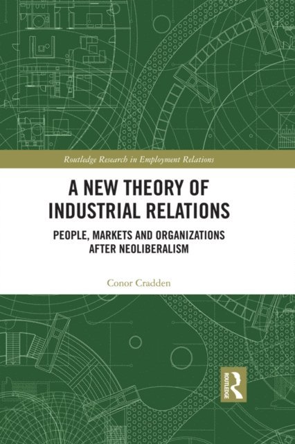 Conor Cradden - New Theory of Industrial Relations, E-bok